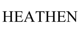 HEATHEN trademark