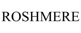 ROSHMERE trademark