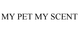 MY PET MY SCENT trademark