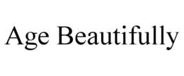 AGE BEAUTIFULLY trademark