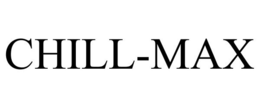 CHILL-MAX trademark