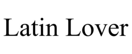 LATIN LOVER trademark