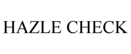 HAZLE CHECK trademark