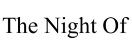 THE NIGHT OF trademark
