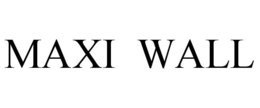 MAXI WALL trademark