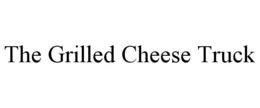 THE GRILLED CHEESE TRUCK trademark
