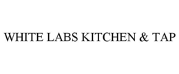 WHITE LABS KITCHEN & TAP trademark