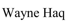 WAYNE HAQ trademark