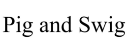 PIG AND SWIG trademark