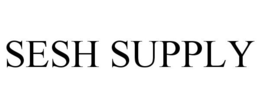 SESH SUPPLY trademark