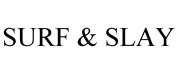 SURF & SLAY trademark