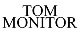 TOM MONITOR trademark