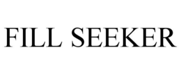 FILL SEEKER trademark