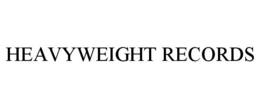 HEAVYWEIGHT RECORDS trademark