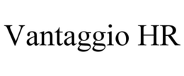 VANTAGGIO HR trademark