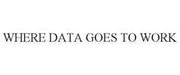 WHERE DATA GOES TO WORK trademark