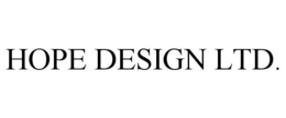 HOPE DESIGN LTD. trademark