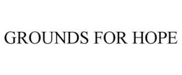 GROUNDS FOR HOPE trademark