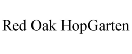 RED OAK HOPGARTEN trademark
