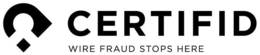 CERTIFID WIRE FRAUD STOPS HERE trademark