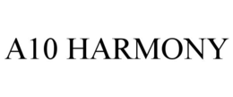 A10 HARMONY trademark