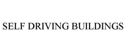 SELF DRIVING BUILDINGS trademark