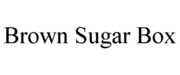 BROWN SUGAR BOX trademark