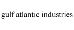 GULF ATLANTIC INDUSTRIES trademark