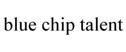 BLUE CHIP TALENT trademark
