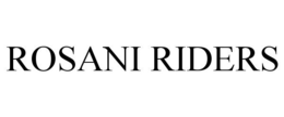 ROSANI RIDERS trademark