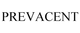 PREVACENT trademark