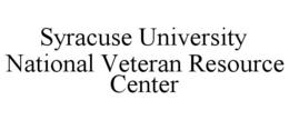 SYRACUSE UNIVERSITY NATIONAL VETERAN RESOURCE CENTER trademark