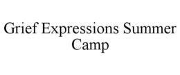 GRIEF EXPRESSIONS SUMMER CAMP trademark