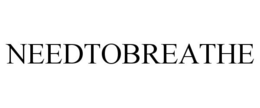 NEEDTOBREATHE trademark