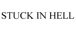 STUCK IN HELL trademark
