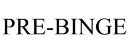 PRE-BINGE trademark