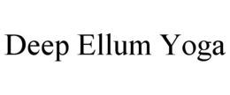 DEEP ELLUM YOGA trademark