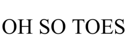 OH SO TOES trademark