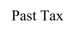 PAST TAX trademark