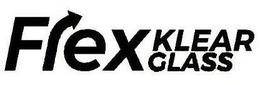 FLEX KLEAR GLASS trademark