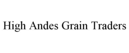 HIGH ANDES GRAIN TRADERS trademark