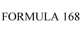 FORMULA 168 trademark
