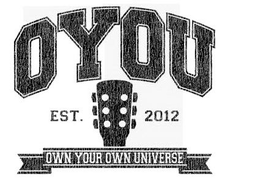 OYOU EST. 2012 OWN YOUR OWN UNIVERSE trademark