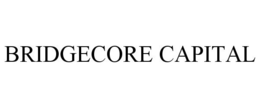 BRIDGECORE CAPITAL trademark