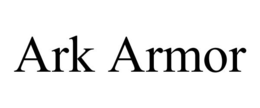 ARK ARMOR trademark