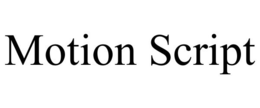 MOTION SCRIPT trademark