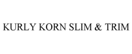 KURLY KORN SLIM & TRIM trademark