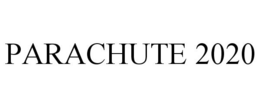 PARACHUTE 2020 trademark