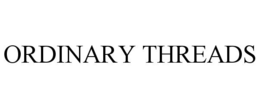 ORDINARY THREADS trademark