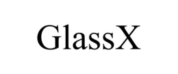 GLASSX trademark
